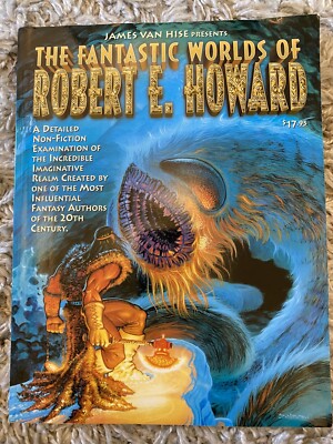 FANTASTIC WORLDS of ROBERT E. HOWARD James Van Hise 2001 Large Softcover 