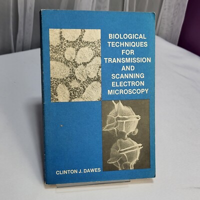 Techniques For Transmission And Scanning Electron Microscopy Clinton J Dawes 
