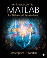 Christopher R Madan | An Introduction To Matlab For Behavioral Researchers