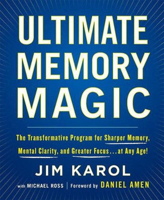 Ultimate Memory Magic: The Transformative Program for Sharper Memory, Mental Cla