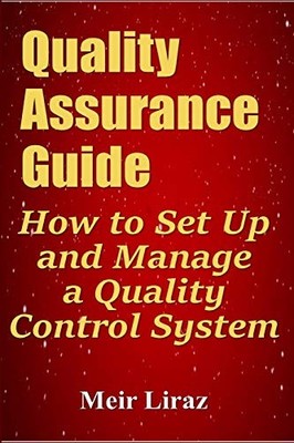 Quality Assurance Guide : How to Set up and Manage a Quality Control System ...