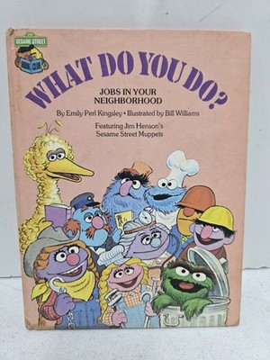 What do you do (Sesame Street Book Club, Jobs In Your Neighborhood) - GOOD