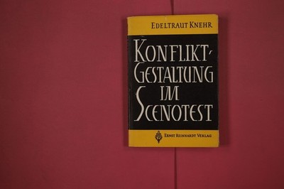 318491 Edeltraut Knehr KONFLIKT-GESTALTUNG IM SCENOTEST Ernst Reinhardt Verlag