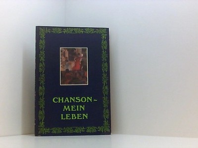 Chanson - Mein Leben, Aus den Erinnerungen großer Interpreten Deißner-Jensen, Fr