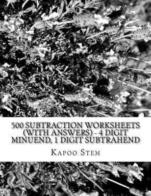 500 Subtraction Worksheets With Answers - 4 Digit Minuend, 1 Digit Subtrahend...