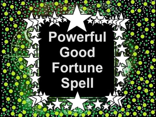 Powerful Good Fortune Spell - Pagan Magick Spells