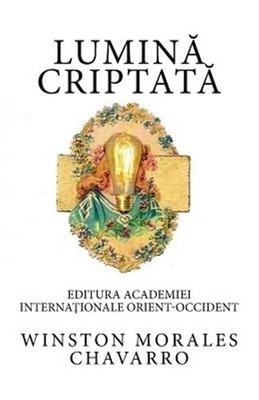 Lumină Criptată by Morales Chavarro, Winston, Brand New, Free shipp...