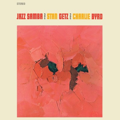 Stan Getz & Charlie Byrd Jazz Samba (+2 Bonus Tracks) (Vinyl)