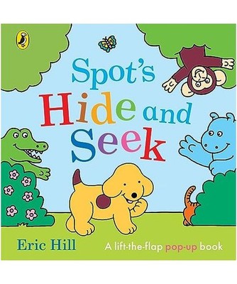 Spot's Hide and Seek: A Pop-Up Book: A Pop-Up Book, Eric Hill