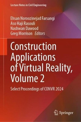 Construction Applications of Virtual Reality, Volume 2: Select Proceedings of CO