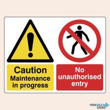 Caution Maintenance In Progress / No Unauthorised Entry Safety Signs (large)