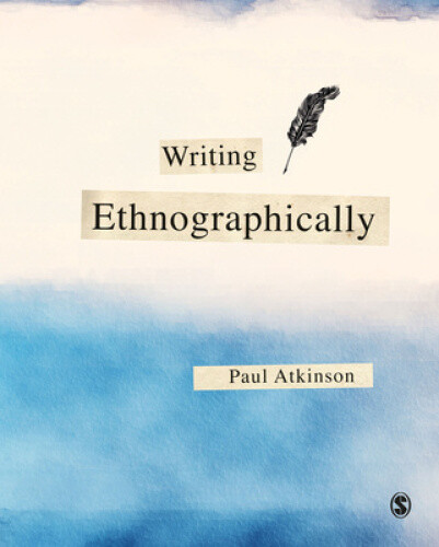 Thumbnail - Writing Ethnographically By Atkinson, Paul