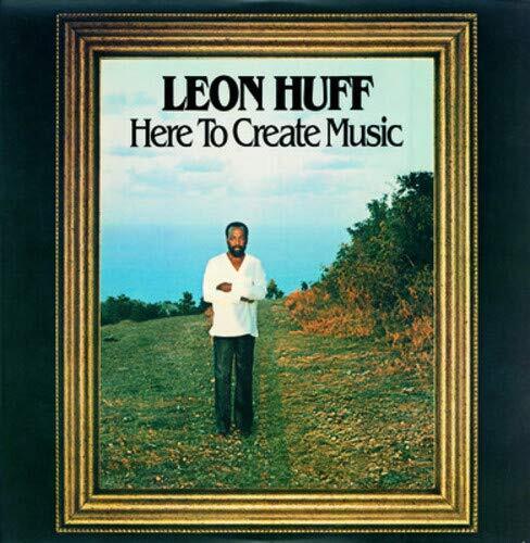 Leon Huff HERE TO CREATE MUSIC (CD)