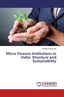 Ambika Prasad Pati | Micro Finance Institutions In India: Structure And...