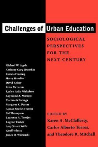 Challenges of Urban Education : Sociological Perspectives for the Next ...