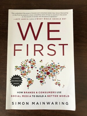 WE FIRST by SIMON MAINWARING - PALGRAVE - 2011 - P/B - *PROOF*
