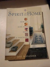 Spirit of the Home: How to make your ... by Alexander, Jane Paperback / softback