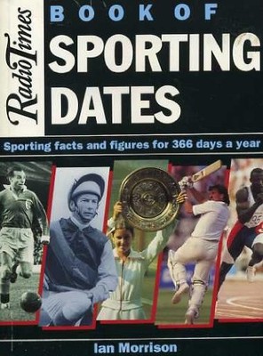 ''Radio Times'' Book of Sporting Dates: Sporting Memories for Ever