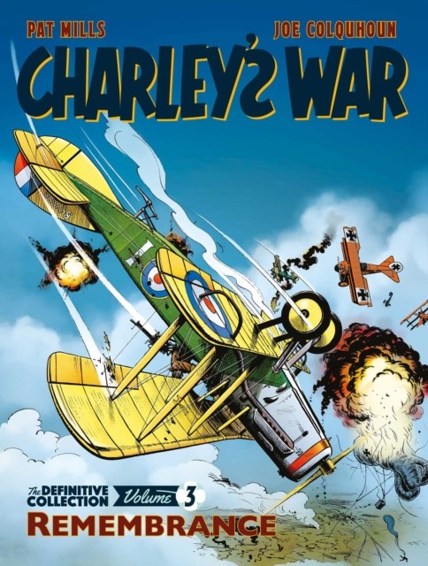 Charley's War Vol. 3: Remembrance - The Definitive  by Pat Mills PAPERBACK