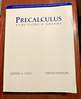 Instructor's Solution Precalculus Functions & Graphs, 9Ed, J. Cole VG