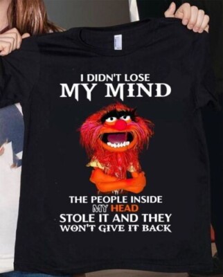  Show Listing Details page. Listing I Didn't Lose My Mind Muppet Shirt
