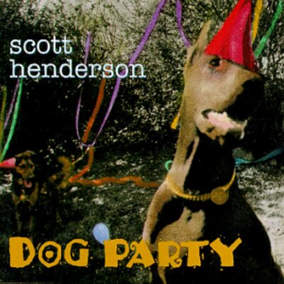Dog Party (Audio CD) Scott Henderson