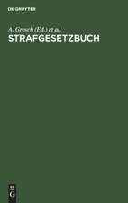 Strafgesetzbuch : Mit Erläuterungen Und Beis...
