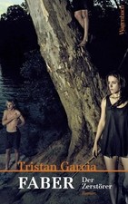 Faber - Der Zerstörer Tristan Garcia
