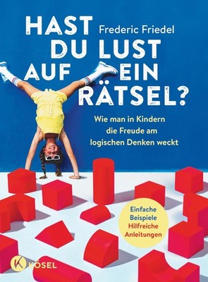 Hast du Lust auf ein Rätsel? ~ Frederic Friedel ~  9783466312030