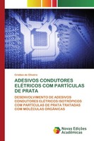 Cristian De Oliveira | Adesivos Condutores ElÉTricos COM PartÍCulas DE Prata