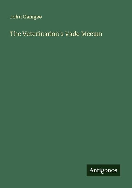 The Veterinarian's Vade Mecum John Gamgee-image