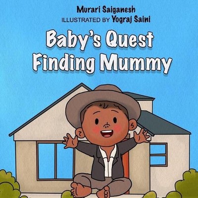 Baby's Quest Finding Mummy by Murari Saiganesh (English) Paperback Book