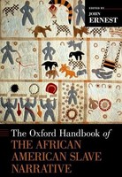The Oxford Handbook Of The African American Slave Narrative (Oxford Handboo