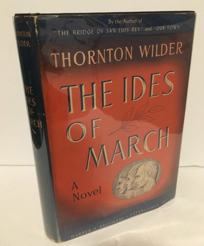 the ides of march by thornton wilder 1948 hardcover 1st edition