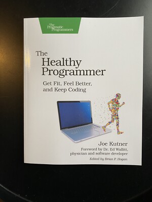  NEW  The Healthy Programmer by J. Kutner | Health & Fitness For Coding/IT *SALE