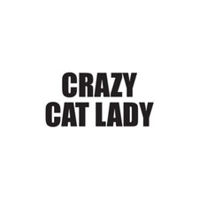 Crazy Cat Lady - Vinyl Decal Sticker - Multiple Color  Sizes - ebn1853