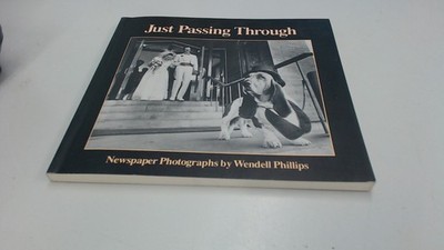 			Just Passing Through, Wendell Phillips, Jericho Press, 1993, Pape		