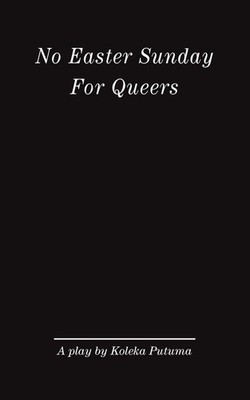 No Easter Sunday For Queers | Koleka Putuma | englisch