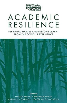 Academic Resilience: Personal Stories and Lessons Learnt from the COVID-19 Exper