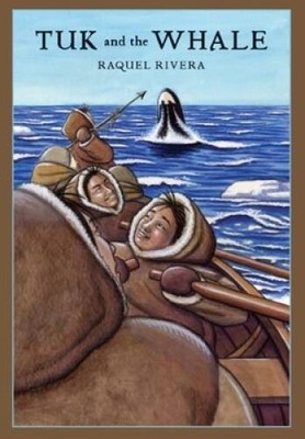 Tuk and the Whale - Paperback By Rivera, Raquel - GOOD