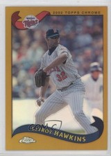 2002 Topps Chrome Gold Refractor LaTroy Hawkins #254 6m1