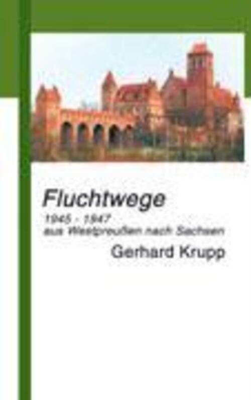 Thumbnail - Fluchtwege 1945 - 1947 Aus Marienwerder/westpreußen Nach Löbau/sachsen