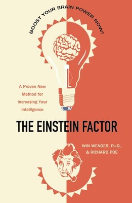 The Einstein Factor: A Proven New Method for Increasing Your Intelligence - ...