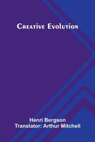 Creative Evolution Henri Bergson Taschenbuch Englisch 2025 Alpha Edition