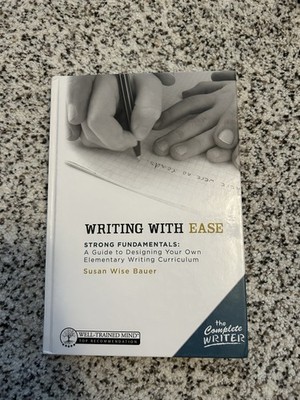 Writing with Ease: Strong Fundamentals: A Guide (Hardcover 2015)