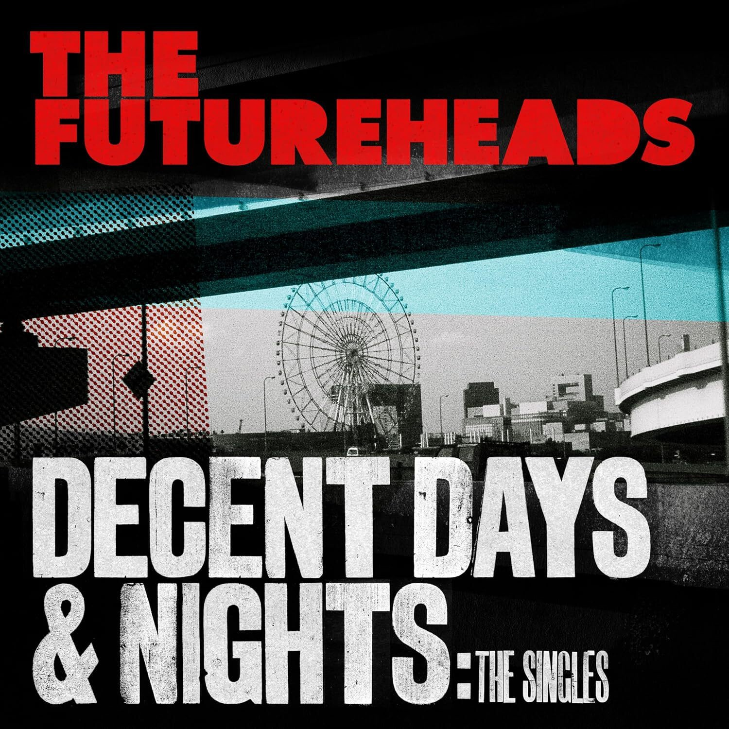 The Futureheads Decent Days & Nights: The Singles (CD) Album