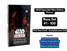 2025 Topps Star Wars Galaxy BASE & INSERTS - Pick Your Card - Complete Your Set