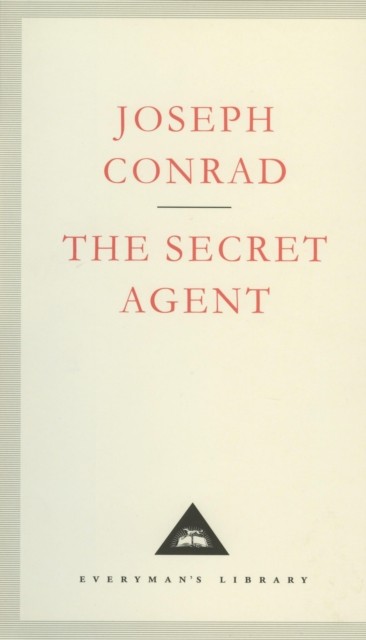 The Secret Agent A Simple Tale by Joseph Conrad (Hardback Book)
