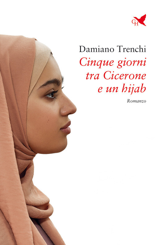 CINQUE GIORNI TRA CICERONE E UN HIJAB TRENCHI DAMIANO