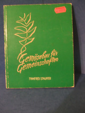 Gemüsebau für Gemeinschaften, Manfred Stauf...
